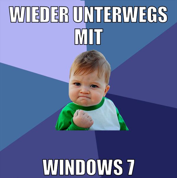 wieder unterwegs mit Windows 7