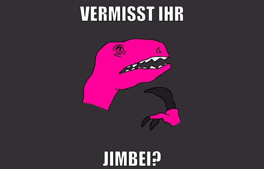 VERMISST IHR JIMBEI?