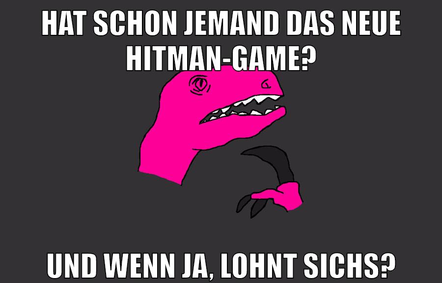 hat schon jemand das neue hitman-game? und wenn ja, lohnt sichs?