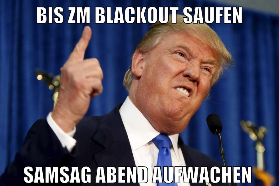 bis zm blackout saufen samsag abend aufwachen