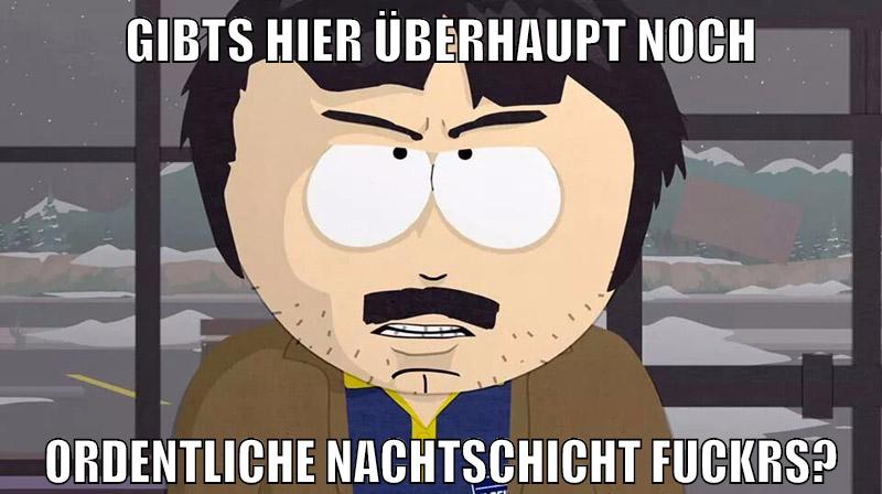 gibts hier überhaupt noch ordentliche nachtschicht fuckrs?