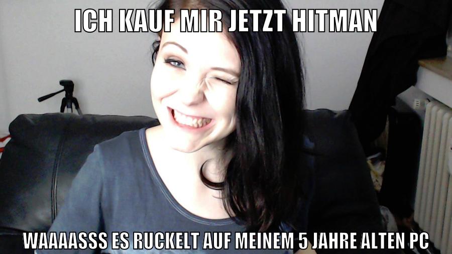 ich kauf mir jetzt hitman waaaasss es ruckelt auf meinem 5 jahre alten pc