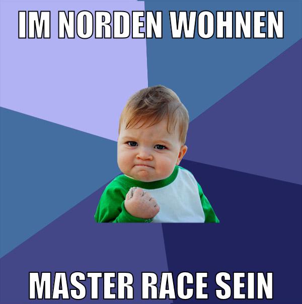 IM NORDEN WOHNEN MASTER RACE sein