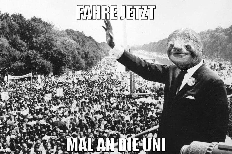 FAHRE JETZT MAL AN DIE UNI
