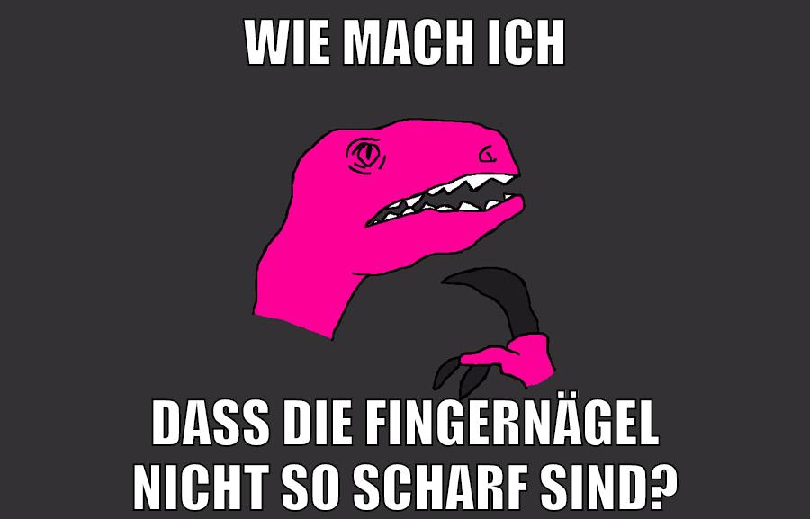wie mach ich dass die fingernägel nicht so scharf sind?