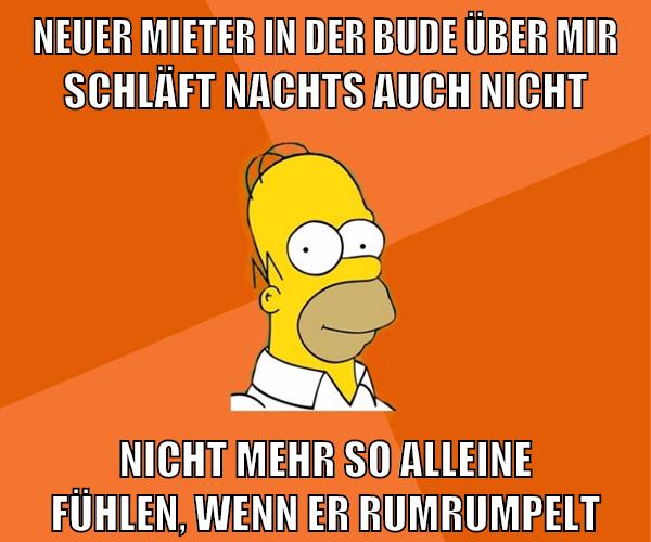 neuer mieter in der bude über mir schläft nachts auch nicht nicht mehr so alleine fühlen, wenn er rumrumpelt
