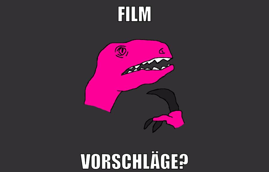 Film vorschläge?