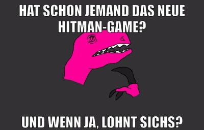 hat schon jemand das neue hitman-game? und wenn ja, lohnt sichs?