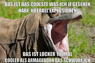 Das ist das coolste was ich je gesehen habe, überall explosionen das ist locker 100mal cooler als armageddon das schwöre ich