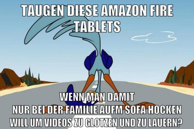 taugen diese amazon fire tablets wenn man damit nur bei der familie aufm sofa hocken will um videos zu glotzen und zu lauern?