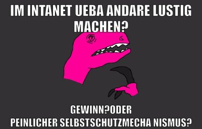 im intanet ueba andare lustig machen? gewinn?oder peinlicher selbstschutzmechanismus?