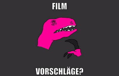 Film vorschläge?