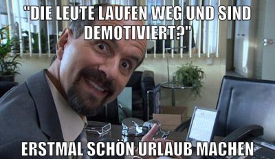 "Die Leute laufen weg und sind demotiviert?" Erstmal schön Urlaub machen