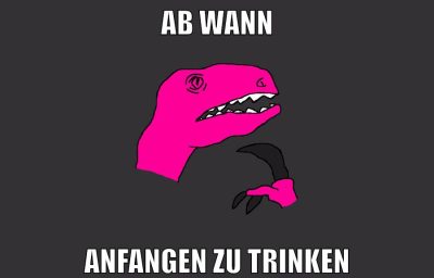 ab wann anfangen zu trinken