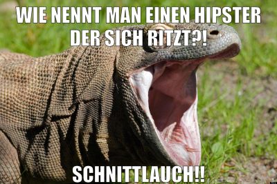 Wie nennt man einen Hipster der sich ritzt?! SCHNITTLAUCH!!