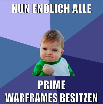 nun endlich alle prime warframes besitzen
