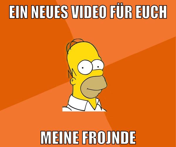 ein neues video für euch meine frojnde