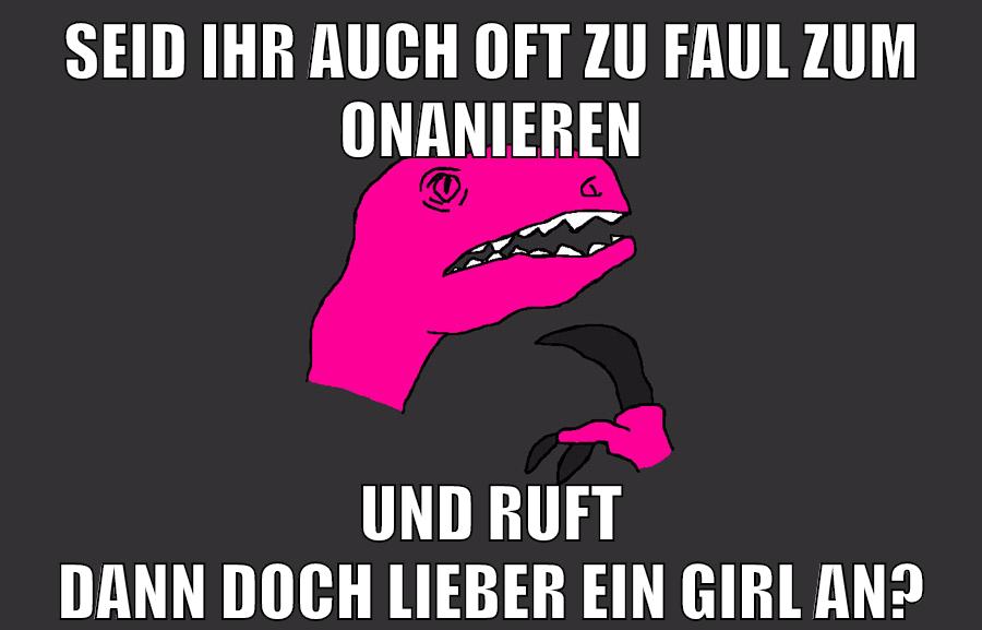 Seid ihr auch oft zu faul zum onanieren und ruft dann doch lieber ein girl an?