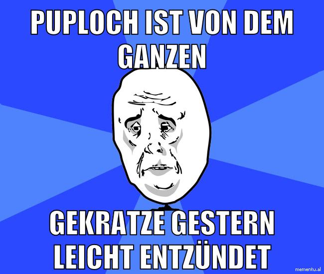 puploch ist von dem ganzen gekratze gestern leicht entzündet