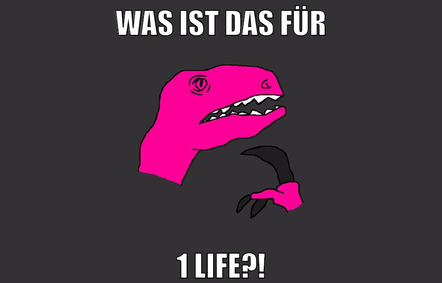 was ist das für 1 life?!