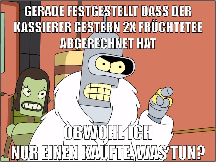 gerade festgestellt dass der kassierer gestern 2x früchtetee abgerechnet hat obwohl ich nur einen kaufte. was tun?