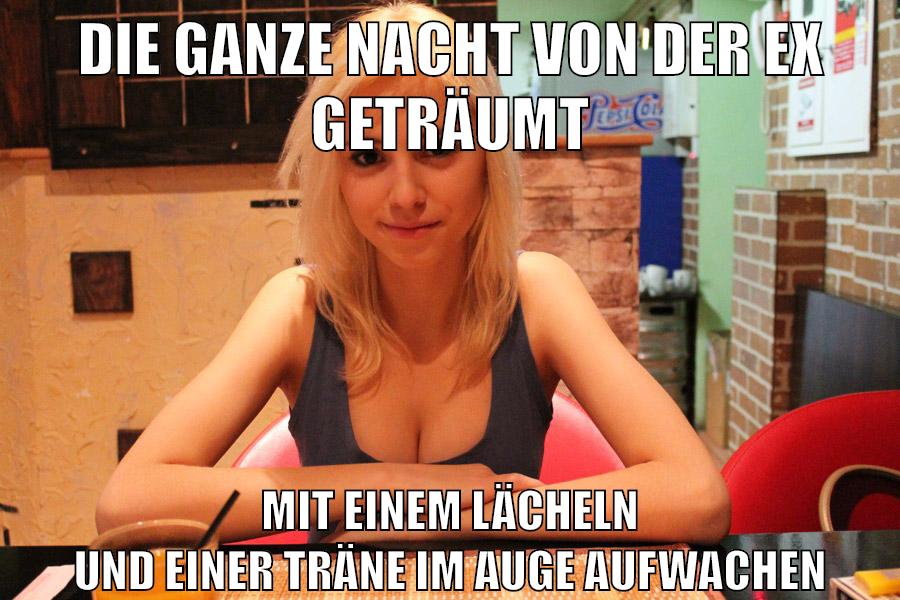 die ganze nacht von der ex geträumt mit einem lächeln und einer träne im auge aufwachen