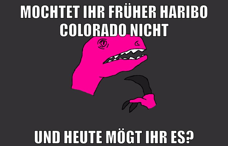 MOCHTET IHR FRÜHER HARIBO COLORADO NICHT UND HEUTE MÖGT IHR ES?