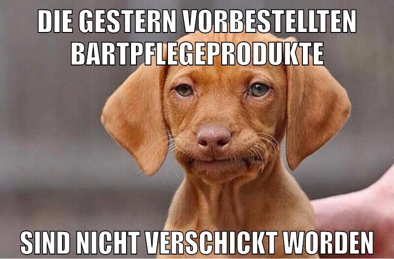 die gestern vorbestellten bartpflegeprodukte sind nicht verschickt worden
