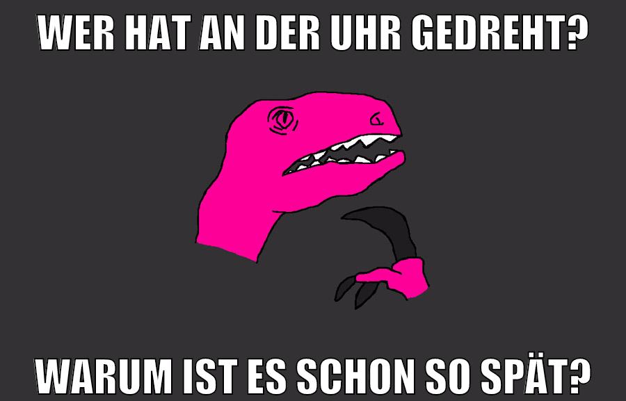 wer hat an der uhr gedreht? warum ist es schon so spät?