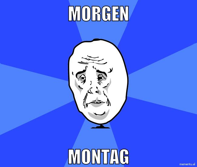 morgen montag