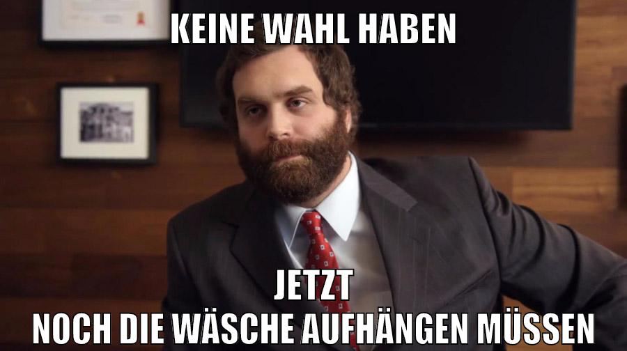 keine wahl haben jetzt noch die wäsche aufhängen müssen