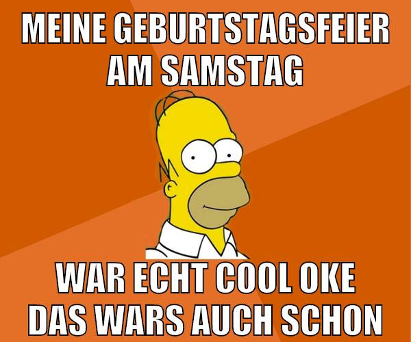 meine geburtstagsfeier am samstag war echt cool oke das wars auch schon