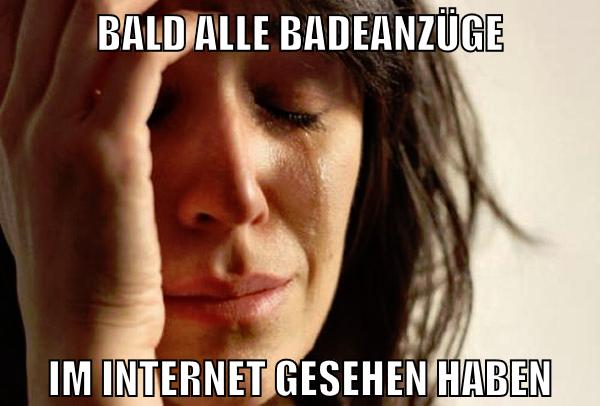 bald alle badeanzüge im internet gesehen haben
