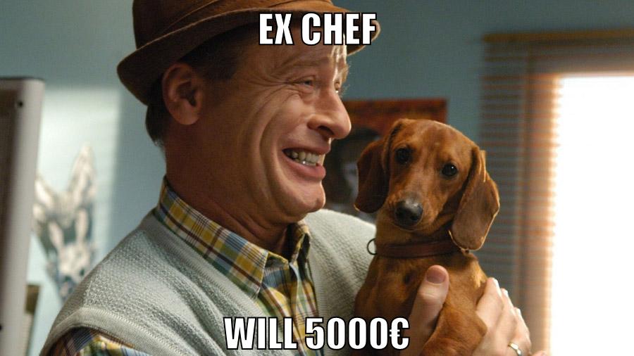 ex chef will 5000€