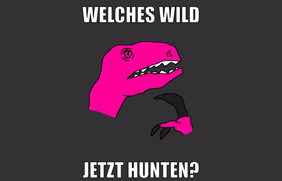 welches wild jetzt hunten?