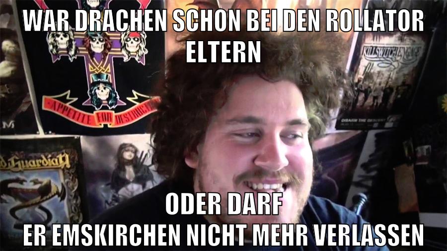 war drachen schon bei den rollator eltern oder darf er emskirchen nicht mehr verlassen