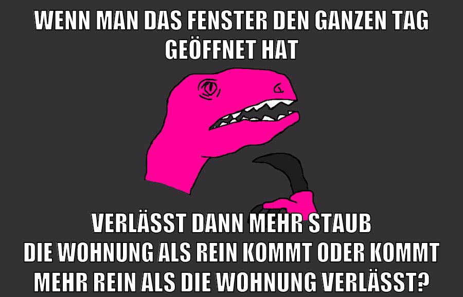 wenn man das fenster den ganzen tag geöffnet hat verlässt dann mehr staub die wohnung als rein kommt oder kommt mehr rein als die wohnung verlässt?