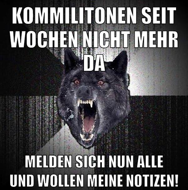 Kommilitonen seit Wochen nicht mehr da Melden sich nun alle und wollen meine Notizen!