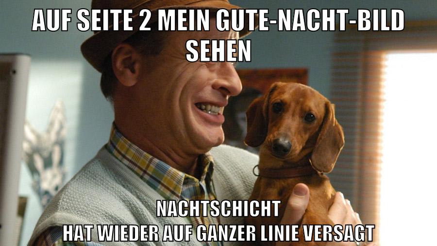 auf seite 2 mein gute-nacht-bild sehen nachtschicht hat wieder auf ganzer linie versagt