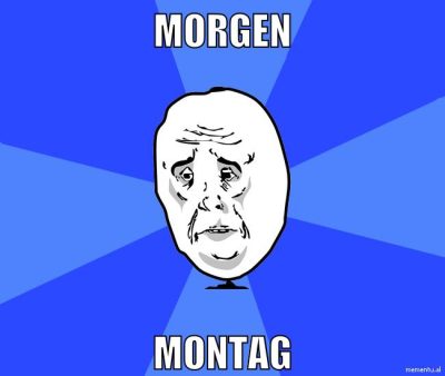 morgen montag