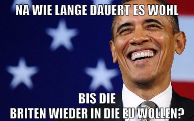 Na wie lange dauert es wohl Bis die Briten wieder in die EU wollen?