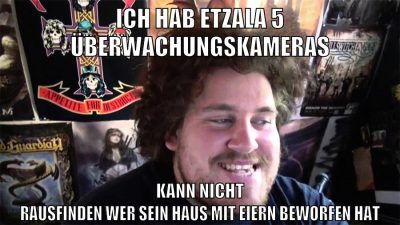 ich hab etzala 5 überwachungskameras kann nicht rausfinden wer sein haus mit eiern beworfen hat