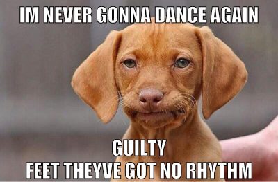 im never gonna dance again guilty feet theyve got no rhythm