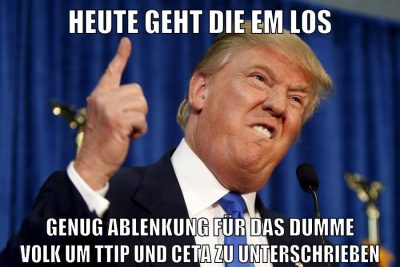 heute geht die em los genug ablenkung für das dumme volk um ttip und ceta zu unterschrieben