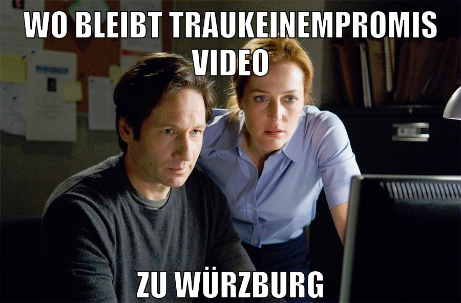 wo bleibt TrauKeinemPromis video zu würzburg