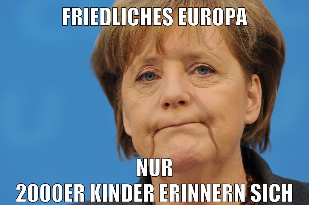 friedliches europa nur 2000er kinder erinnern sich