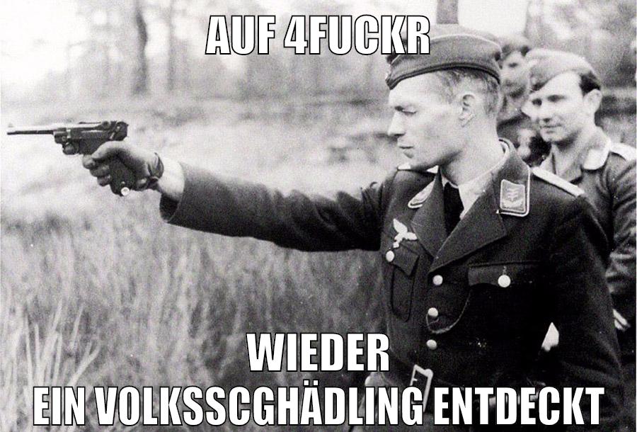 auf 4fuckr wieder ein volksscghädling entdeckt