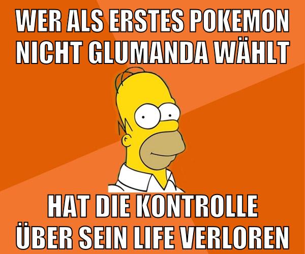 wer als erstes pokemon nicht glumanda wählt hat die kontrolle über sein life verloren