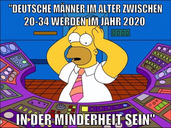 "deutsche männer im alter zwischen 20-34 werden im jahr 2020 in der minderheit sein"