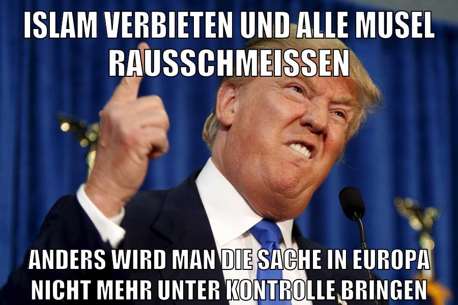 islam verbieten und alle musel rausschmeissen anders wird man die sache in europa nicht mehr unter kontrolle bringen